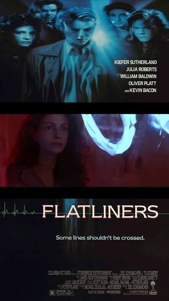 Flatliners (1990) Trailer, Flatliners is a 1990 American science fiction  psychological horror film directed by Joel Schumacher, produced by Michael  Douglas and Rick Bieber, and written by Peter ...