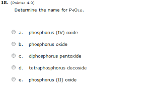 This white crystalline solid is the anhydride of phosphoric acid. Oneclass Determine The Name For P4o10 Phosphorus Iv Oxide Phosphorus Oxide Diphosphorus Pentoxid