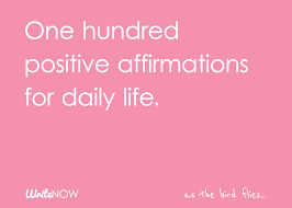 Also, affirmations need to trigger the right emotions. Self Love List Of 100 Daily Positive Affirmations As The Bird Flies Travel Writing And Other Journeys