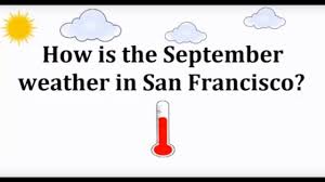 What Is The Weather In San Francisco In September Free