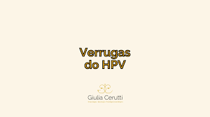 Verrugas do HPV - Dra. Giulia Cerutti