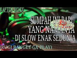 Dj Slow Paling Enak Sedunia Rugi Gx Play Youtube New Dj Song Audio Songs Dj