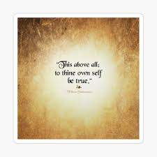 To Thine Own Self Be True Poster By Mithrandir24 Redbubble