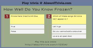 Pull the fur outta your earholes, willump! Trivia Quiz How Well Do You Know Frozen