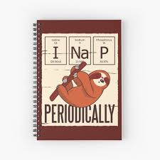 Clever I Nap Periodically Design For Chemists Teachers Students Or Anyone Spiral Notebook By Gra In 2020 Unusual Presents Art For Kids Artist At Work