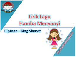 Lirik Lagu Hamba Menyanyi Ciptaan Bing Slamet Lirik Lagu Lagu Lirik