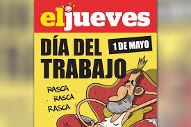 La otra portada de 'El Jueves' por el Día del Trabajador… con ...