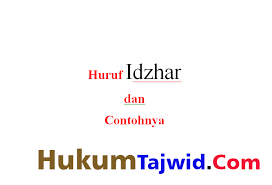 Silahkan simak tulisan di bawah ini : 6 Huruf Izhar Dan Contohnya Ilmu Tajwid Lengkap