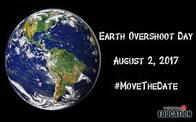 The earth overshoot day fell on 29th july, 2019. Our Resources For 2017 Will Be Used Up By Next Week Earth Overshoot Day On August 2 Education Today News