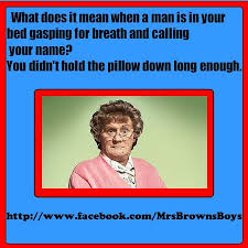 Pin By Paul Hunka On Mrs Brown S Boys Jokes About Men Mrs Browns Boys Humor