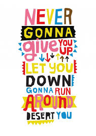 Rick Astley Never Gonna Give You Up Video Download Georgia Perry Song Lyrics Art Favorite Lyrics Lyrics To Live By