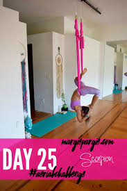 Day 25 Pigeon To Scorpion Aerial Challenge Aerial Yoga Poses Aerial Yoga Yoga Swing Exercises