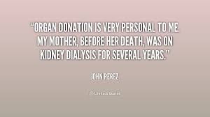 Jun 28, 2017 · 3. Quotes About Dialysis 27 Quotes