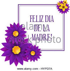 Feliz día de las madres. Feliz Dia De La Madre Gluckliche Mutter S Tag In Spanischer Sprache Stock Vektorgrafik Alamy