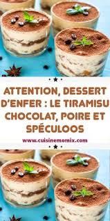 Ce Dessert Au Chocolat Poire Et Speculoos Facile A Faire Et Tellement Irresistible Le Printemps Est A Tiramisu Chocolat Delicieux Desserts Dessert Chocolat