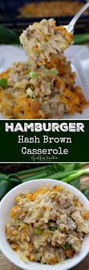 Hamburger Hash Brown Casserole Is Full Of Delicious Flavor Ground Beef Sour Cream Cheese Onions And To Hashbrown Hamburger Casserole Recipes Hamburger Hash