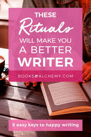 These Rituals Will Make You A Better Writer Books Book Writing Tips Writing A Book Novel Writing