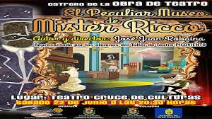 El sábado 22 de junio se estrenará la obra “El peculiar Museo de Mister  Ricco” del Colectivo Sociocultural Picoviento -