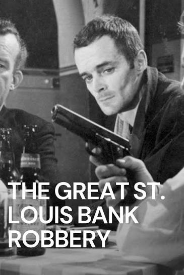 The Great St. Louis Bank Robbery (1959) | MUBI