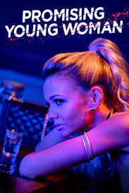 Until a mysterious event abruptl. Promising Young Woman At An Amc Theatre Near You
