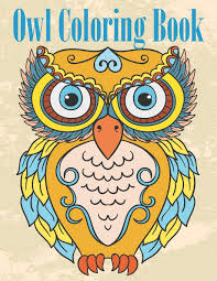 Perhaps it's because they're the cutest birds of prey; Owl Coloring Book Fun And Easy Coloring Pages For Grown Ups Featuring Wonderful Owls Designs For Stress Relief Relaxation And Boost Creativity Press Manga 9798583281251 Amazon Com Books