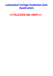 Unsere tipps + vordrucke zum schreiben von englischen. Lebenslauf Vorlage Kostenlos Zum Ausdrucken By Beigfcr Issuu