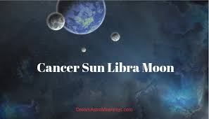 In the long term, libra should not be fickle while the cancer should be tenderer and give more play to maternal instinct. Cancer Sun Libra Moon Personality Compatibility