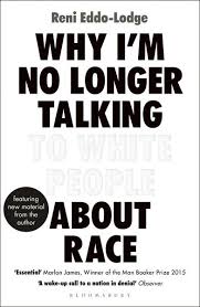 Why I M No Longer Talking To White People About Race Von Reni Eddo Lodge Taschenbuch 978 1 4088 7058 7 Thalia