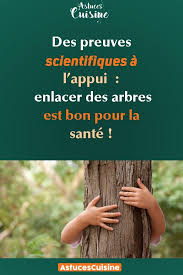 Des Preuves Scientifiques A L Appui Enlacer Des Arbres Est Bon Pour La Sante Revelations Scientifiques Bienfaits Immenses Enlacem Developement Personnel