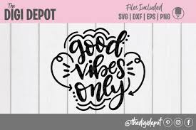 Download Good Vibes Only Svg Hand Lettered Svg Quote Svg 895594 Sublimation Design Bundles