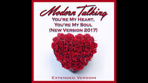 Modern Talking You Re My Heart You Re My Soul Official Music Video Modern Talking You Re My Heart You Re My Soul New Extended Version 20 Modern Talking My Heart Soul