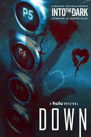 Into The Dark Down Top Horror Movies Movies To Watch Tv Episodes