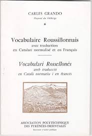 Nous pouvons traduire du français en 44 langues. Vocabulaire Specifiquement Roussillonnais Avec Traduction En Francais Et Catalan Normalise Amazon De Botet Renat Fremdsprachige Bucher