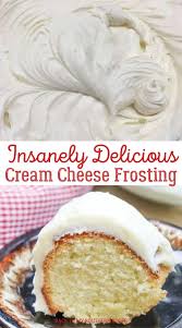 Insanely Delicious Cream Cheese Frosting Recipe Delicious Cream Dessert Recipes Baking Sweets