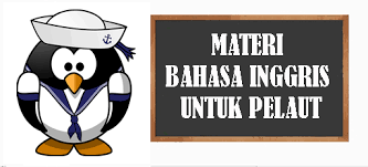 Check spelling or type a new query. Download Materi Bahasa Inggris Pelaut Bahasa Inggris Pelaut