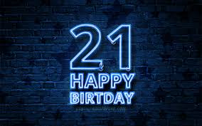 Check spelling or type a new query. Telecharger Fonds D Ecran Heureux De 21 Ans 4k Neon Bleu Texte 21e Fete D Anniversaire Bleu Brickwall Heureux 21e Anniversaire Anniversaire Concept Fete D Anniversaire 21e Anniversaire Pour Le Bureau De La Resolution 3840x2400