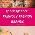 And there is no lack of choice; 19 Gorgeous Affordable Eco Friendly Clothing Brands Paulina On The Road