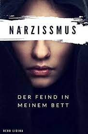 Du kannst der feind in meinem bett bei netflix, disney plus legal im stream anschauen, bei apple itunes, amazon video, chili, microsoft store online leihen oder auch bei apple itunes, amazon video, chili, microsoft store als download kaufen. Der Feind In Meinem Bett Narzissmus Ebook Licina Deno Amazon De Kindle Shop