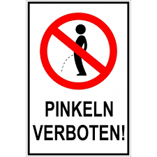 Das schild soll freundlich darauf. Schild Pinkeln Verboten Schilder