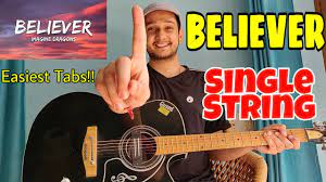 Believer Imagine Dragons Single String Guitar Tabs Lesson Easiest Lesson For Beginners Youtube