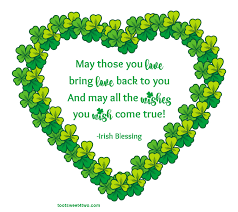 Even though i don't have a lick of irish in me i do find the ever present pops of green & happy irish. Irish For A Day 17 Irish Blessings For St Patrick S Day Toot Sweet 4 Two