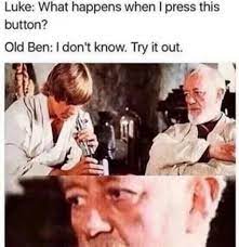 I Ll Just Stare Down This Lightsaber Egnites Obi Wan Luke Oh Well 9gag