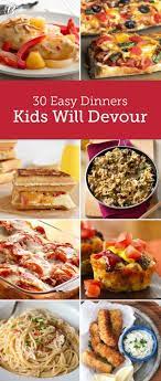 30 Easy Dinners Kids Will Devour Kid Friendly Meals Baby Food Recipes Food