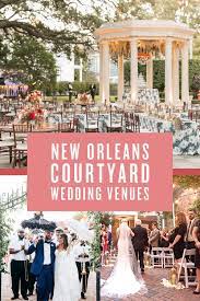 New Orleans Courtyard Weddings Courtyard Wedding French Quarter Wedding Venues Wedding Venues