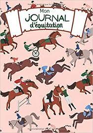 Jun 06, 2021 · equitation. Mon Journal D Equitation Carnet D Entrainement Equestre Pour Enfants 131 Pages 17 78 X 25 4 Cm Suivi De Seance Cheval Cadeau Pour Les Fans De Chevaux French Edition