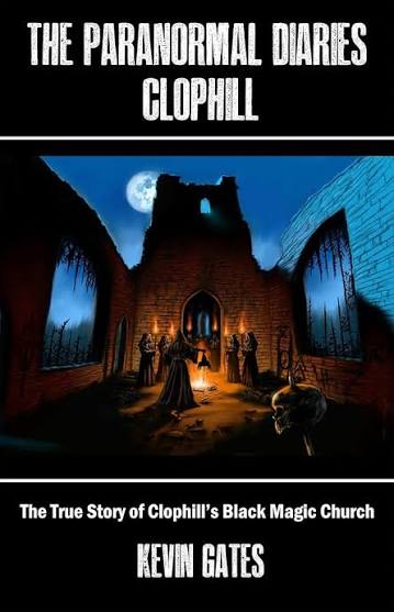 Amazon.com: The Paranormal Diaries: Clophill: The True Story of Clophill's  Black Magic Church eBook : Gates, Kevin: Books