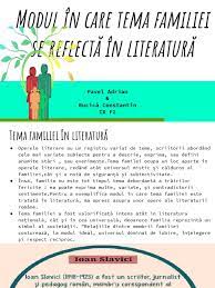 Tema familiei este una dintre cele mai prolifice din literatură, ea permiţând surprinderea unui complex proces de interrelaţionări umane. Tema Familiei