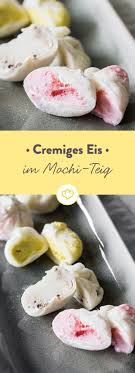 Cremiges Eis In Japanischem Mochi Teig Mochi Mochi Rezept Mochi Eis