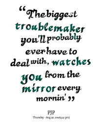 The ones who see things differently. Troublemaker Quotes And Sayings Facebook Quotesgram
