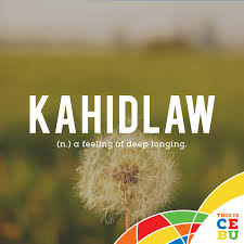Cebuano For Nostalgia Cebuano Is Only One Of The Estimated 70 To 75 Indigenous Languages That Can Be Found Throu Filipino Words Tagalog Words Uncommon Words